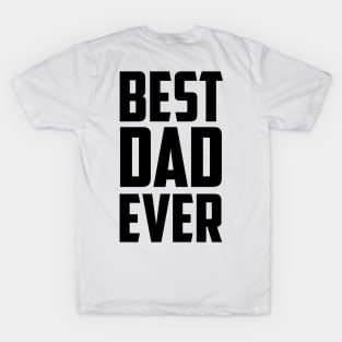 Best Dad Ever - Black T-Shirt